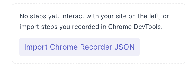 Import Chrome Recorder JSON button in the empty recorded steps list